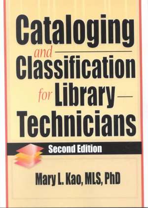 Cataloging and Classification for Library Technicians, Second Edition de Ruth C Carter