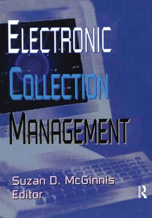 Electronic Collection Management de Suzan D Mcginnis