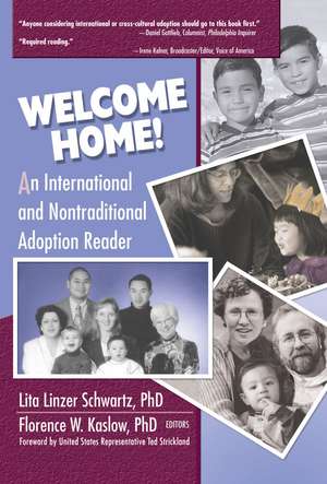 Welcome Home!: An International and Nontraditional Adoption Reader de Lita Linzer Schwartz