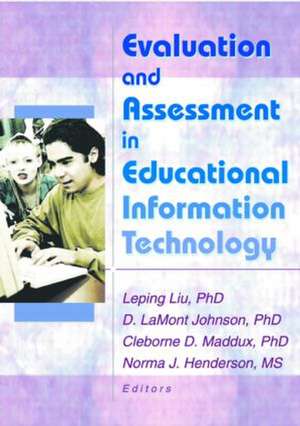 Evaluation and Assessment in Educational Information Technology de D Lamont Johnson