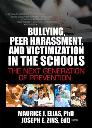 Bullying, Peer Harassment, and Victimization in the Schools: The Next Generation of Prevention de Joseph Zins