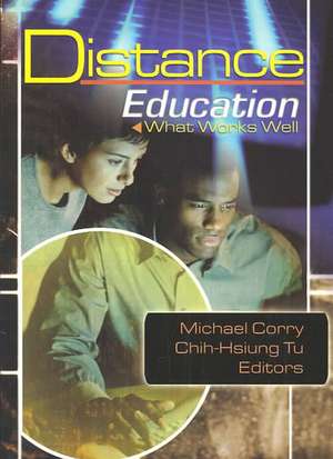 Distance Education: What Works Well de Michael Corry