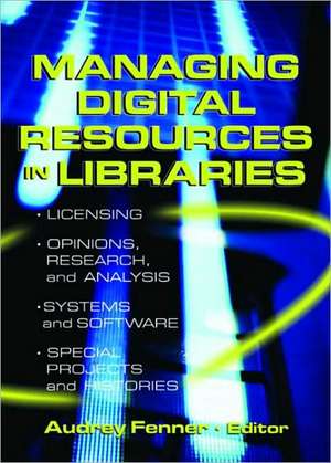 Managing Digital Resources in Libraries de Linda S. Katz