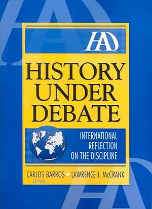 History Under Debate: International Reflection on the Discipline de Lawrence J. McCrank