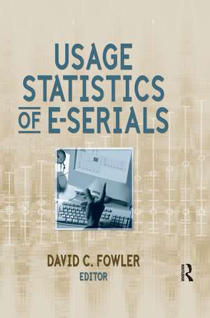 Usage Statistics of E-Serials de David Fowler