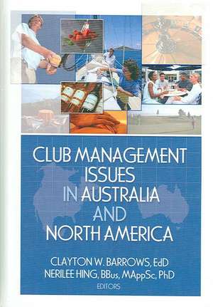 Club Management Issues in Australia and North America de Clayton W. Barrows