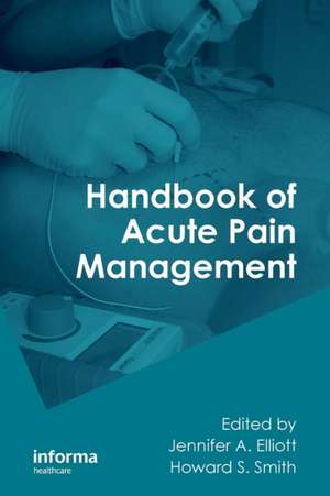 Handbook of Acute Pain Management de Jennifer A. Elliott