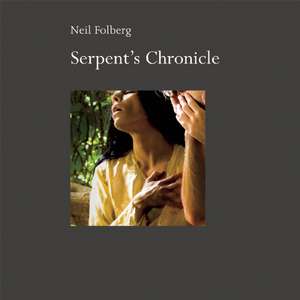 Serpent's Chronicle de Neil Folberg