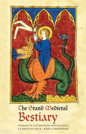 The Grand Medieval Bestiary (Dragonet Edition) de Christian Heck