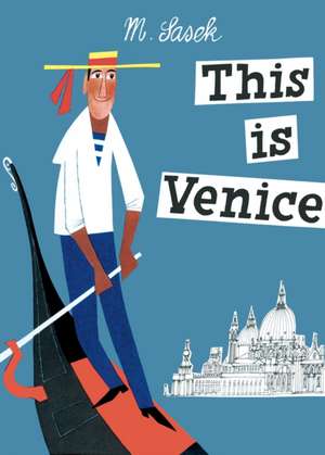 This Is Venice: Understanding Art de Miroslav Sasek