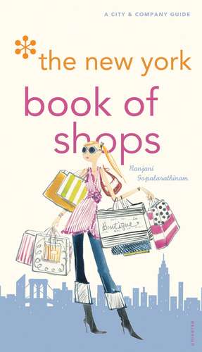 The New York Book of Shops de Ranjani Gopalarathinam