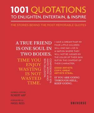 1001 Quotations to Enlighten, Entertain, and Inspire de Robert Arp