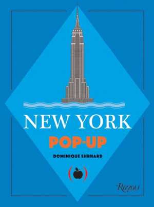 Ehrhard, D: New York Pop Up Book de Dominique Ehrhard