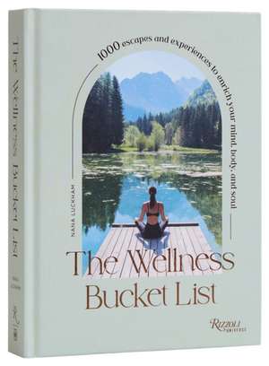 The Wellness Bucket List de Nana Luckham