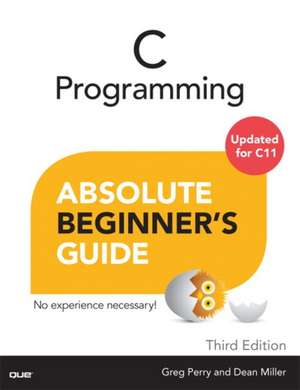 C Programming Absolute Beginner's Guide de Greg Perry