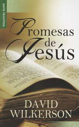 Promesas de Jesus = The Jesus Person Pocket Promise Book de David Wilkerson