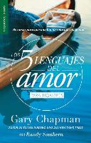 Los 5 Lenguajes del Amor Para Hombres = the Five Love Languages Men's Edition de Gary Chapman