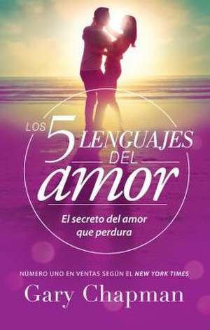 Los 5 Lenguajes del Amor (Revisado) de Gary Chapman