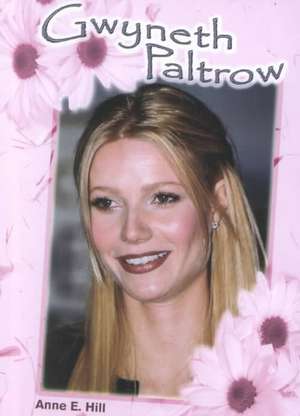 Gwyneth Paltrow de Anne Hill