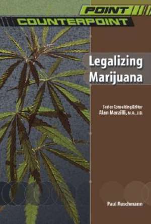 Legalizing Marijuana de Paul Ruschmann