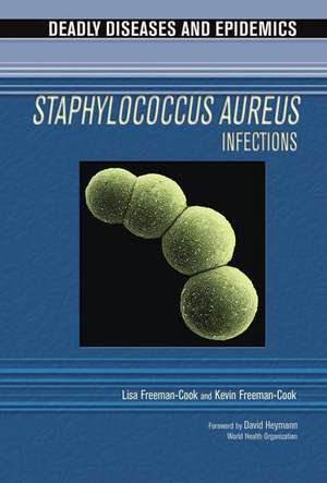 Staphylococcus Aureus Infections de Lisa Freeman-Cook