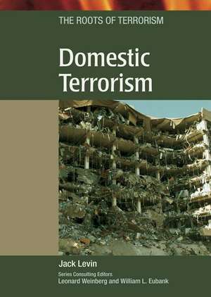 Domestic Terrorism de Jack Levin