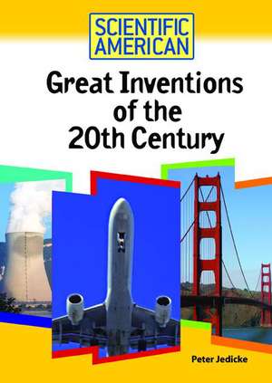 Great Inventions of the 20th Century de Peter Jedicke