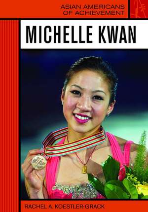 Michelle Kwan de Rachel A. Koestler-Grack