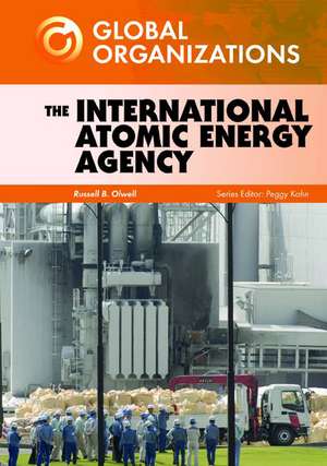 The International Atomic Energy Agency de Russell B. Olwell