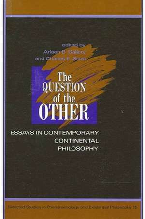 The Question of the Other de Arleen B Dallery