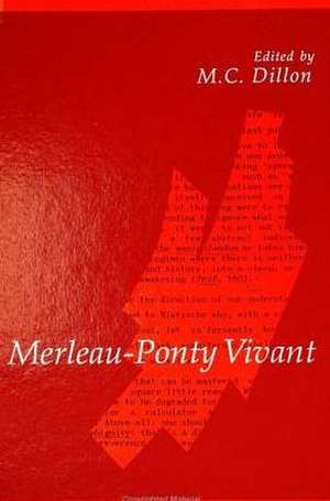 Merleau-Ponty Vivant de M. C. Dillon