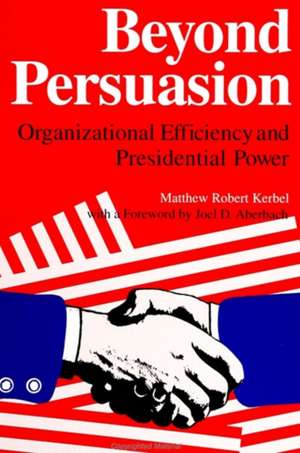 Beyond Persuasion de Matthew Robert Kerbel