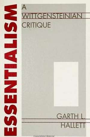 Essentialism: A Wittgensteinian Critique de Garth L. Hallett