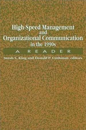 High-Speed Management and Organizational Communication in the 1990s: A Reader de Sarah Sanderson King