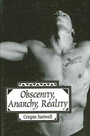 Obscenity; Anarchy; Reality