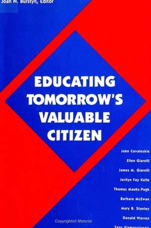 Educating Tomorrow's Valuable Citizen de Joan N. Burstyn