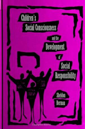 Children's Social Consciousness and the Development of Social Responsibility