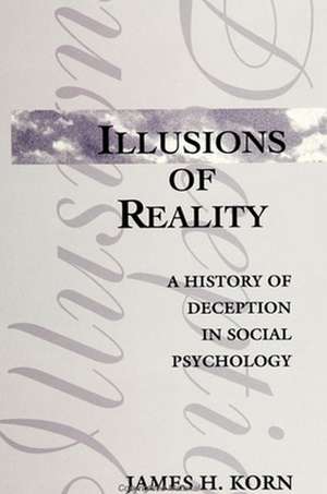 Illusions of Reality de James H. Korn