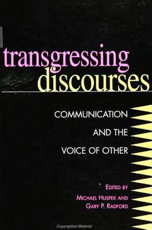 Transgressing Discourses de Michael Huspek