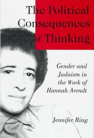 The Political Consequences of Thinking de Jennifer Ring