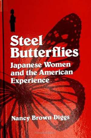 Steel Butterflies de Nancy Brown Diggs