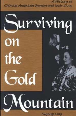 Surviving on the Gold Mountain de Huping Ling