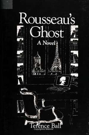 Rousseau's Ghost de Terence Ball