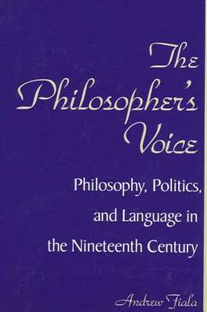 The Philosopher's Voice de Andrew Fiala