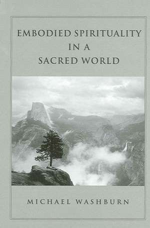 Embodied Spirituality in a Sacred