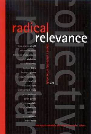 Radical Relevance de Laura Gray-Rosendale