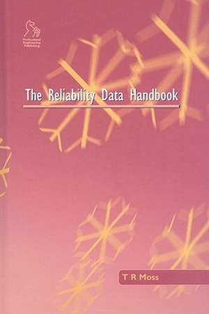 The Reliability Data Handbook de T.R. Moss