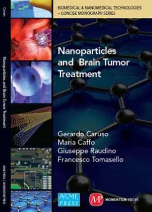 Nanoparticles and Brain Tumor Treatment de Gerardo Caruso