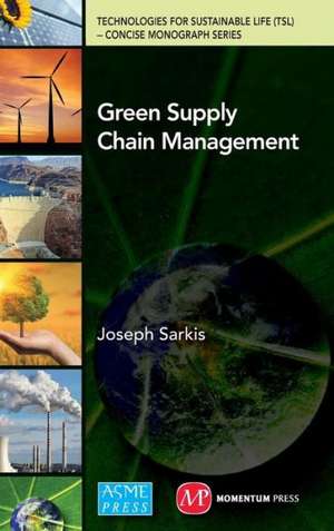 Green Supply Chain Management de Joseph Sarkis