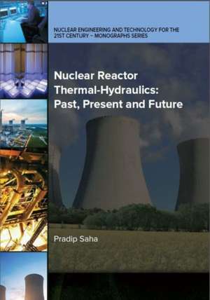 Nuclear Reactor Thermal-Hydraulics de Pradip Saha